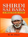 Shirdi Sai Baba (eBook): A Practical God